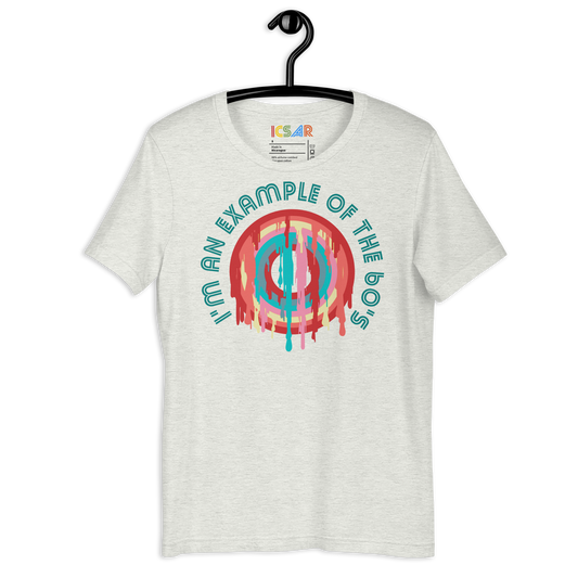 ICSAR:  Unisex T-Shirt "I am an example of the 60s" -- Decades, Unisex