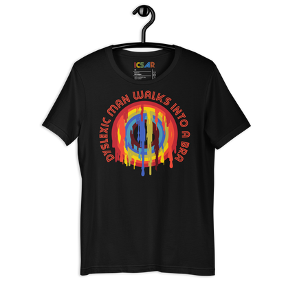 ICSAR:  Unisex T-Shirt "Dyslexic man walks into a bra" -- Fun Ones, Unisex