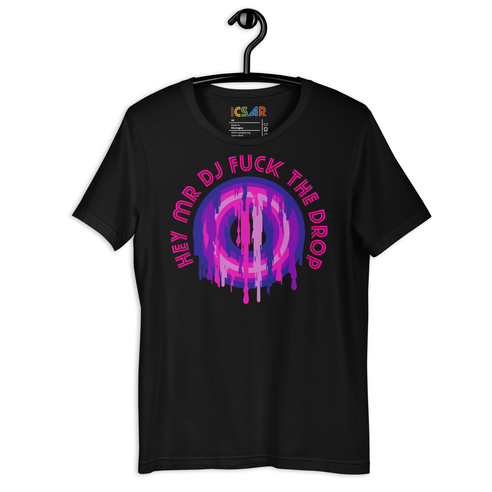 ICSAR:  Unisex T-Shirt "Hey Mr. DJ Fuck the Drop" -- Home block 2, Unisex